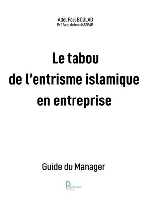 cover image of Le tabou de l'entrisme islamique en entreprise
